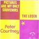 Peter Courtney - Pictures Are My Only Souvenirs / The Loser